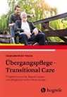 Claudia Bernhard-Kessler - Übergangspflege - Transitional Care