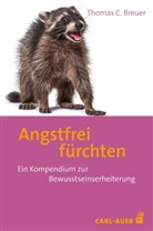 Thomas C Breuer, Thomas C. Breuer - Angstfrei fürchten