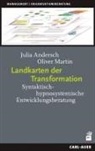 Julia Andersch, Oliver Martin - Landkarten der Transformation