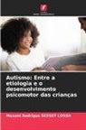 Mexant Rodrigue SESSET LOSSA - Autismo: Entre a etiologia e o desenvolvimento psicomotor das crianças