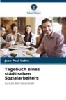 Jean-Paul Vabre - Tagebuch eines städtischen Sozialarbeiters