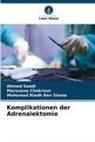 Mohamed Ben Slama, Mohamed Riadh Ben Slama, Marouene Chakroun, Ahmed Saadi - Komplikationen der Adrenalektomie