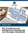 Michael Allen - EQ, Erstellung und erfolgreiche Umsetzung von strengen Standards