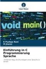 M Jhansi, M. Jhansi, K Pushpa Rani, K. Pushpa Rani - Einführung in C Programmierung Sprache