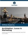 Anthony Duquerroy - Architektur, Luxus & Marketing