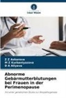 D A Aliyeva, Z Z Askarova, M Z Kurbaniyazova - Abnorme Gebärmutterblutungen bei Frauen in der Perimenopause