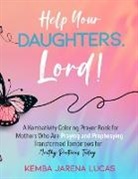 Kemba Jarena Lucas - Help Your Daughters, Lord!