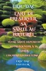 Eric Dac - L'art de préserver sa santé au naturel
