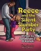 Jonathan O'Konek - Reece and the Silent Slumber Party
