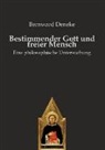 Bernward Deneke - Bestimmender Gott und freier Mensch