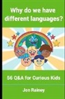Jon Rainey - Why do we have different languages?