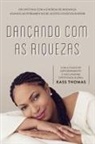 Kass Thomas - Dançando Com As Riquezas (Portuguese)