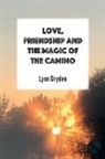 Lynn Dryden - Love, Friendship and the Magic of the Camino