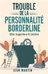 Jean Martin - TROUBLE DE LA PERSONNALITÉ BORDERLINE