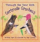 Meg Lowman, Meg Lowman - Through the Year With Gertrude Grosbeak