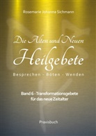 Rosemarie Johanna Sichmann - Die Alten und Neuen Heilgebete