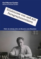 Karl Werner Garden, Martin Garden, Christian Garden - Erlebnisse von und mit Paragraphenreitern