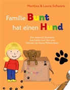 Martina Schwarz - Familie Bunt hat einen Hund