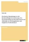 Paula Jabs - Psychische Erkrankungen in der Berufsunfähigkeitsversicherung. Der Deckungsumfang aus Betroffenensicht und Ableitung von Deckungslücken und möglichen Problemfeldern