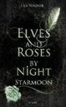 Lisa Wagner - Elves and Roses by Night: Starmoon