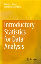 Katherine Brumberg, Warren J Ewens, Warren J. Ewens - Introductory Statistics for Data Analysis