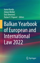 Ivana Kunda, Zlatan Me¿ki¿, Zlatan Meki, Zlatan Meskic, Enis Omerovi et al, Enis Omerovi¿... - Balkan Yearbook of European and International Law 2022