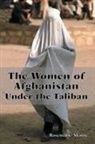 Rosemarie Skaine - The Women of Afghanistan Under the Taliban