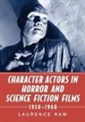 Laurence Raw - Character Actors in Horror and Science Fiction Films, 1930-1960