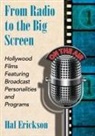 Hal Erickson - From Radio to the Big Screen