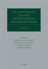 Francesco Calderoni, Andreas Schloenhardt, Francesco Calderoni, Calderoni Francesco, Joseph Lelliott, Andreas Schloenhardt... - UN Convention against Transnational Organized Crime