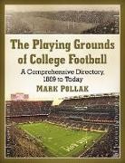 Mark Pollak - The Playing Grounds of College Football
