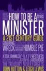 John Hutton, John Lewis Hutton, Leigh Lewis - How to Be a Minister
