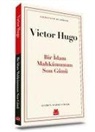 Victor Hugo - Bir Idam Mahkumunun Son Günü