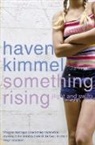 Haven Kimmel, Kimmel Haven - Something Rising