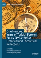 Sinem Akgül Aç¿kme¿e, Akgül Açikmese, Sinem Akgül Açikmese, Akgül Açkmee, Akgül-Açikmese, Sinem Akgül-Açikmese... - One Hundred Years of Turkish Foreign Policy (1923-2023)