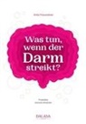 Anita Frauwallner, Thore Frauwallner - Was tun, wenn der Darm streikt