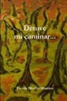 Tomás Morilla Massieu - Detuve mi caminar
