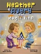Sharon Deubreau - Heather & Avery and the Magic Kite