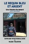 Marc Teatum, Edward Winterhalder - Le Requin Bleu Et Argent
