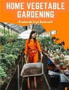 Frederick Frye Rockwell - Home Vegetable Gardening