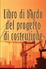 Lucia Magelloni - Libro di bordo del progetto di costruzione