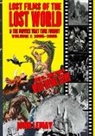 John Lemay - Lost Films of the Lost World & the Movies That Time Forgot
