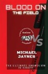 Michael Jaynes - Blood on the Field