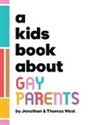 Jonathan and Thomas West, Emma Wolf - A Kids Book About Gay Parents