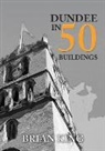 Brian King - Dundee in 50 Buildings