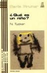 Nicholas Tucker - Qué es un niño?