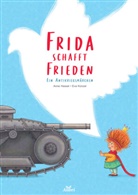 Anne Hassel, Eva Künzel - Frida schafft Frieden