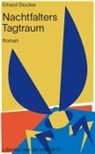 Erhard Stocker - Nachtfalters Tagtraum