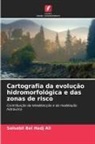 Salsebil Bel Hadj Ali - Cartografia da evolução hidromorfológica e das zonas de risco