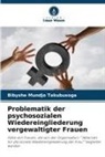 Bibyshe Mundjo Takubusoga - Problematik der psychosozialen Wiedereingliederung vergewaltigter Frauen